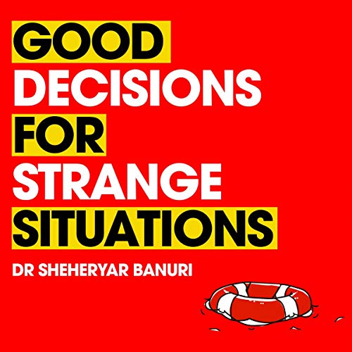 Good Decisions for Strange Situations Audiolibro Por Dr Sheheryar Banuri arte de portada