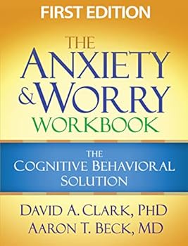 Paperback The Anxiety and Worry Workbook: The Cognitive Behavioral Solution Book