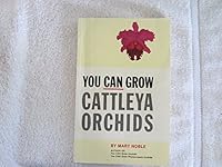 You Can Grow Cattleya Orchids 091392802X Book Cover