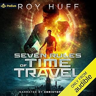 Seven Rules of Time Travel Audiobook By Roy Huff cover art