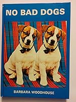 No bad dogs and know your dog 090081912X Book Cover