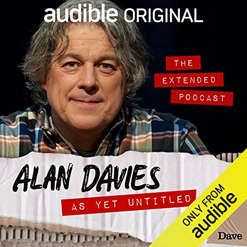 Alan Davies: As Yet Untitled - The Extended Podcast. Listen now