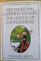 Far from the Madding Crowd/The Mayor of Casterbridge (Golden Heritage Series) 086136600X Book Cover