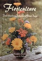 Floriculture: From Greenhouse Production to Floral Design (Florida History and Culture)