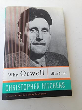 Why Orwell Matters