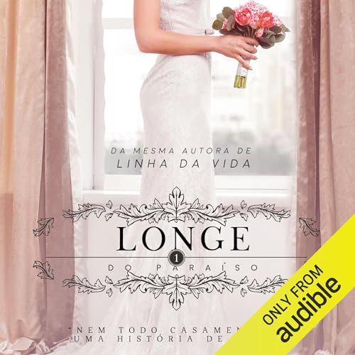 Longe do Paraíso Audiolivro Por Juliana Dantas capa