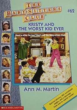 Paperback Kristy and the Worst Kid Ever (The Baby-Sitters Club, #62) Book