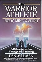 The Warrior Athlete:  Body, Mind & Spirit