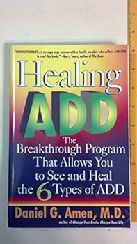 Paperback Healing ADD: The Breakthrough Program That Allows You to See and Heal the 6 Types of ADD Book