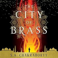 The City of Brass Audiobook By S. A. Chakraborty cover art