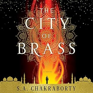 The City of Brass Audiobook By S. A. Chakraborty cover art