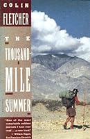 The Thousand-Mile Summer in desert and high sierra