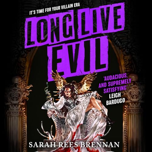 Long Live Evil Audiobook By Sarah Rees Brennan cover art