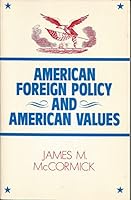 American Foreign Policy and American Values 0875813089 Book Cover