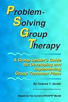 Problem-Solving Group Therapy: A Group Leader's Guide for Developing and Implementing Group Treatment Plans 0830907165 Book Cover