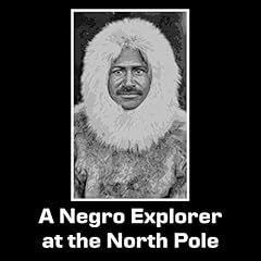 A Negro Explorer at the North Pole cover art