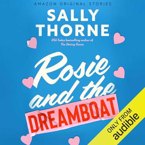 Rosie and the Dreamboat: The Improbable Meet-Cute Collection