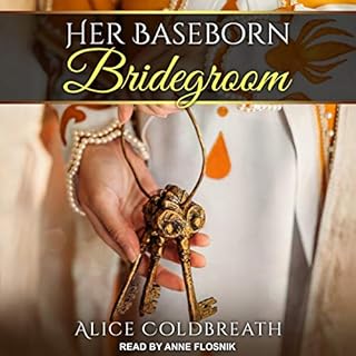 Her Baseborn Bridegroom Audiobook By Alice Coldbreath cover art