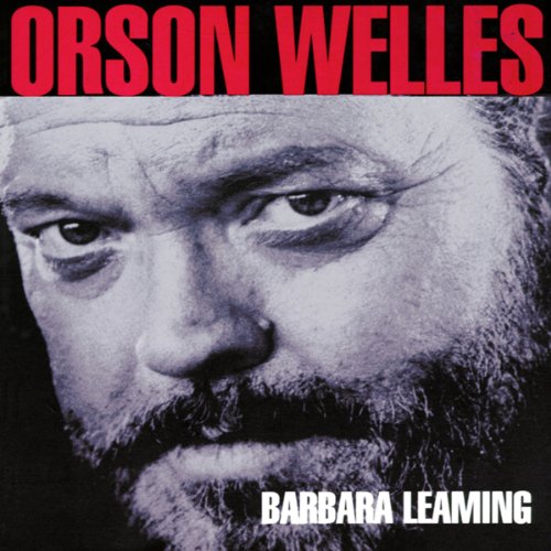 Orson Welles: A Biography