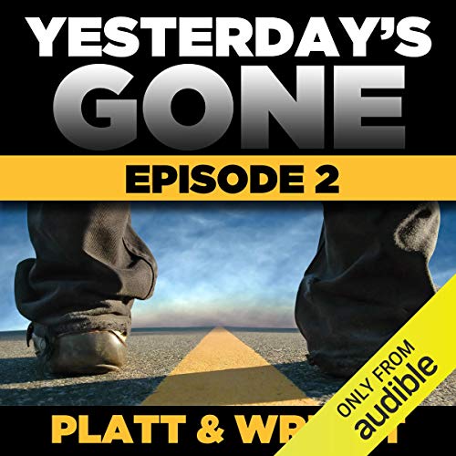 Yesterday's Gone: Season 1 - Episode 2 Audiolibro Por Sean Platt, David Wright arte de portada