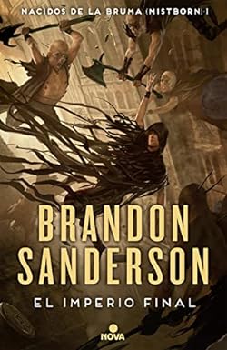 Nacidos de la Bruma (Trilogía Original Mistborn 1): El Imperio Final