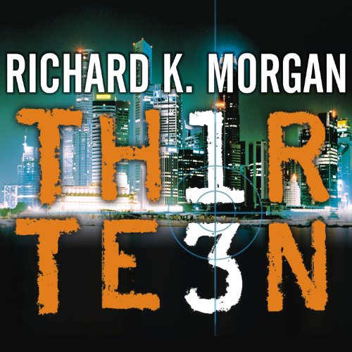 Thirteen Audiobook By Richard K. Morgan cover art