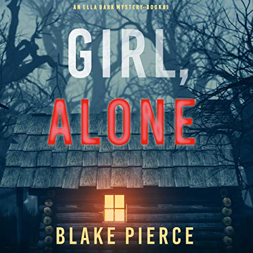 Girl, Alone Audiolivro Por Blake Pierce capa