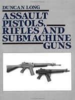 Assault Pistols, Rifles And Submachine Guns