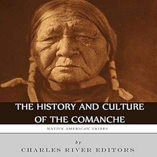 Native American Tribes: The History and Culture of the Comanche Audiolibro Por Charles River Editors arte de portada