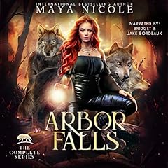 Arbor Falls: The Complete Series Audiolibro Por Maya Nicole arte de portada