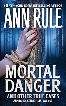 Mass Market Paperback Mortal Danger (Ann Rule's Crime Files #13) Book