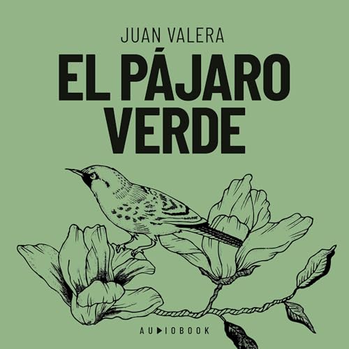 El pájaro verde Audiolivro Por Juan Valera capa