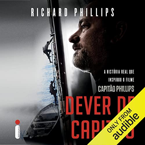 Dever de Capitão Audiolivro Por Richard Phillips, Lourdes Sette - tradução, Cláudio Figueiredo - 