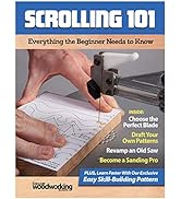 Scrolling 101: Everything the Beginner Needs to Know (Fox Chapel Publishing) Scroll Saw Basics, C...