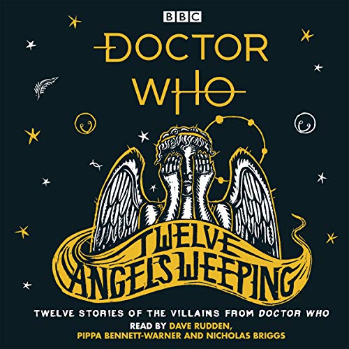 Doctor Who: Twelve Angels Weeping Audiolibro Por Dave Rudden arte de portada