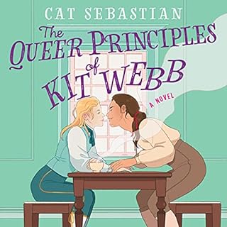 The Queer Principles of Kit Webb Audiolibro Por Cat Sebastian arte de portada