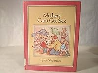 Mothers Can't Get Sick 0517571811 Book Cover