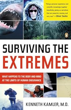 Paperback Surviving the Extremes: What Happens to the Body and Mind at the Limits of Human Endurance Book