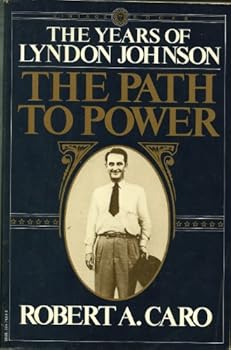 Paperback The Years of Lyndon Johnson: The Path to Power, Vol. 1 Book