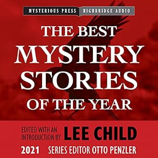 The Best Mystery Stories of the Year: 2021 Audiobook By Lee Child - editor and introduction, Otto Penzler - series editor cov