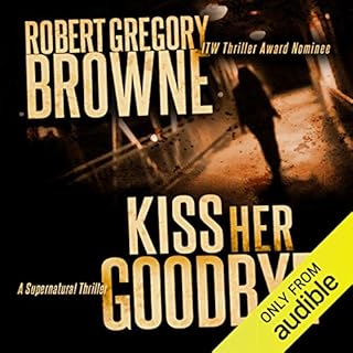 Kiss Her Goodbye Audiolibro Por Robert Gregory Browne arte de portada