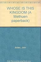 Whose Is the Kingdom (A Methuen paperback) 0413187101 Book Cover