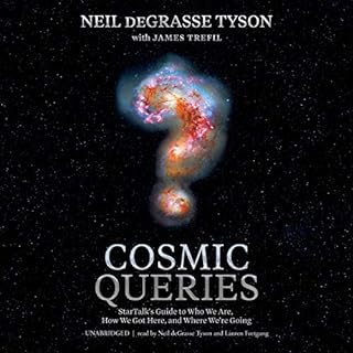 Cosmic Queries Audiolibro Por James Trefil, Lindsey N. Walker - editor, Neil deGrasse Tyson arte de portada