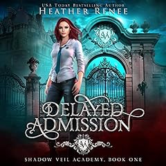 Delayed Admission Audiobook By Heather Renee cover art