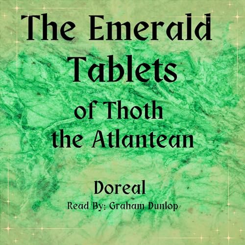 The Emerald Tablets of Thoth the Atlantean