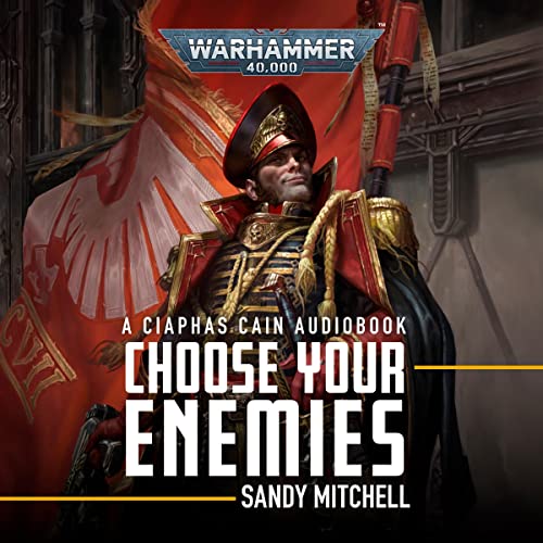 Choose Your Enemies Audiolibro Por Sandy Mitchell arte de portada