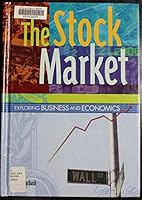 The Stock Market (Exploring Business and Economics)