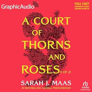 A Court of Thorns and Roses (Part 1 of 2) (Dramatized Adaptation) Audiobook By Sarah J. Maas cover art