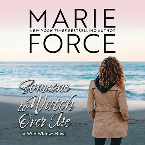 Someone to Watch Over Me Audiobook By Marie Force cover art