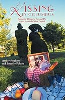 Kissing in Columbus: Romantic Things to See and Do in Ohio's Capital 0972315322 Book Cover